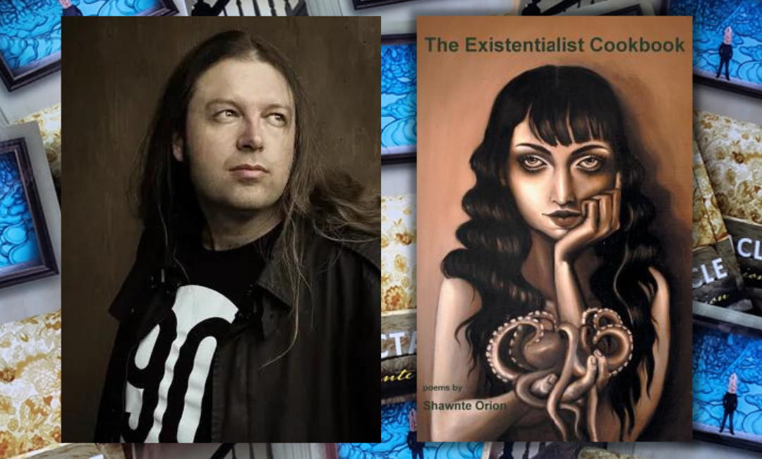 Clark Kent is a Super Hipster: Finding Beauty in the Absurd & the Mundane: Reading Shawnte Orion’s ‘The Existentialist Cookbook’