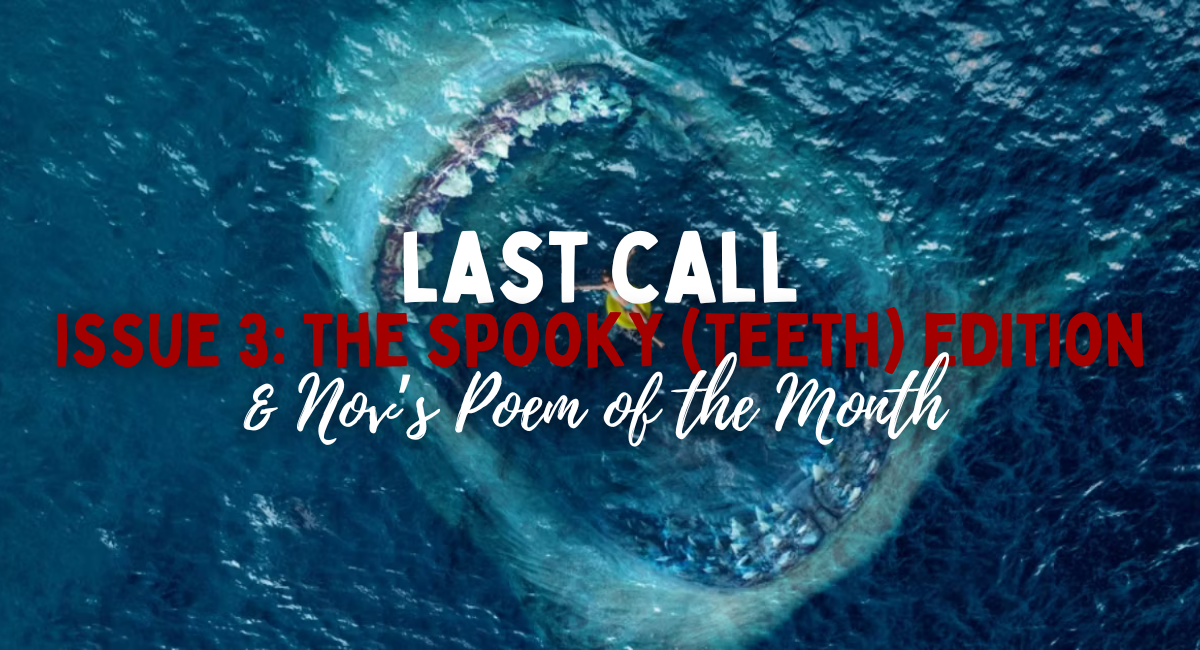 LAST CALL: Issue 3 of Lit Shark Mag: The Spooky (TEETH) Edition & Our November Poem of the Month PAID Contest