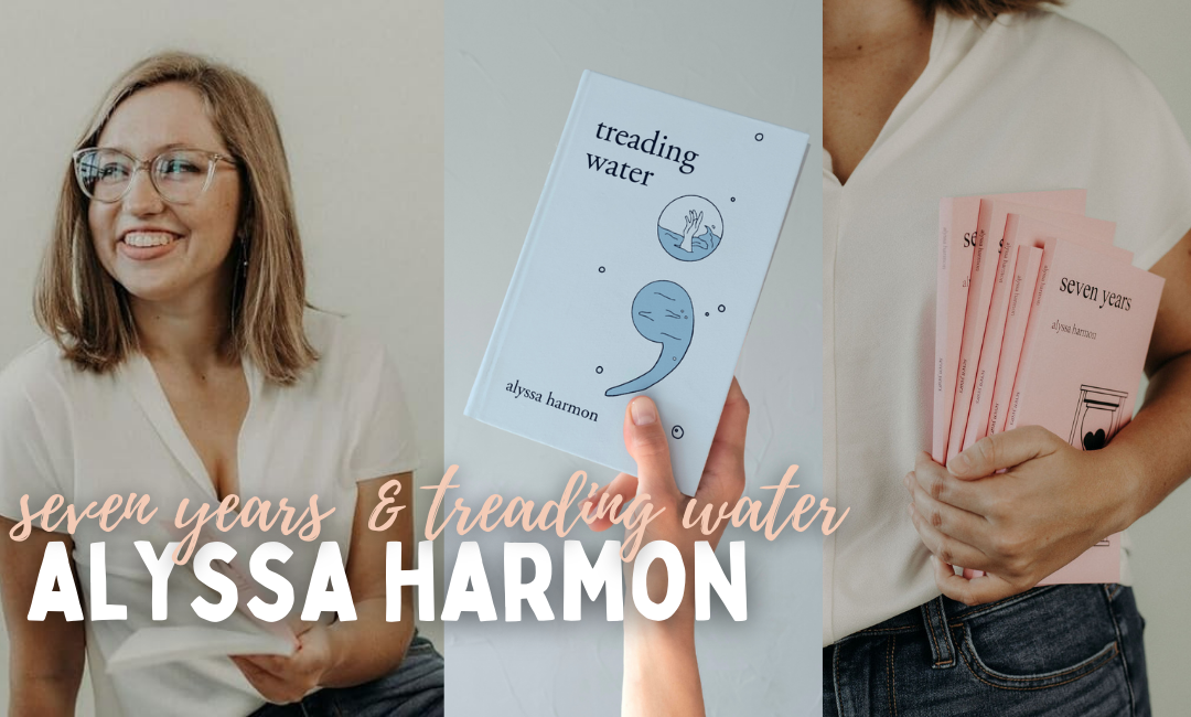From Grieving for ‘Seven Years’ to Drowning in ‘Treading Water,’ Alyssa Harmon’s Hope-Infused Poetry Should Not Be Missed