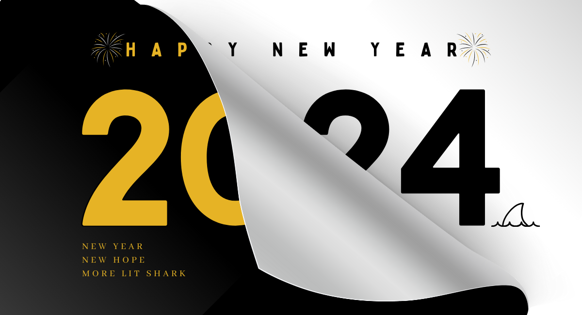 Thank You, 2023! And Hello, 2024! Lit Shark’s 2024 Resolutions