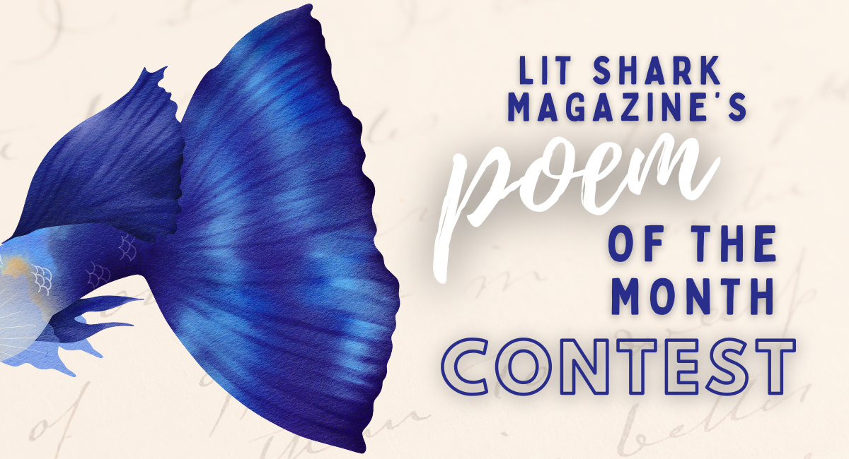 One Week Left: Submit to Lit Shark’s February Poem of the Month!
