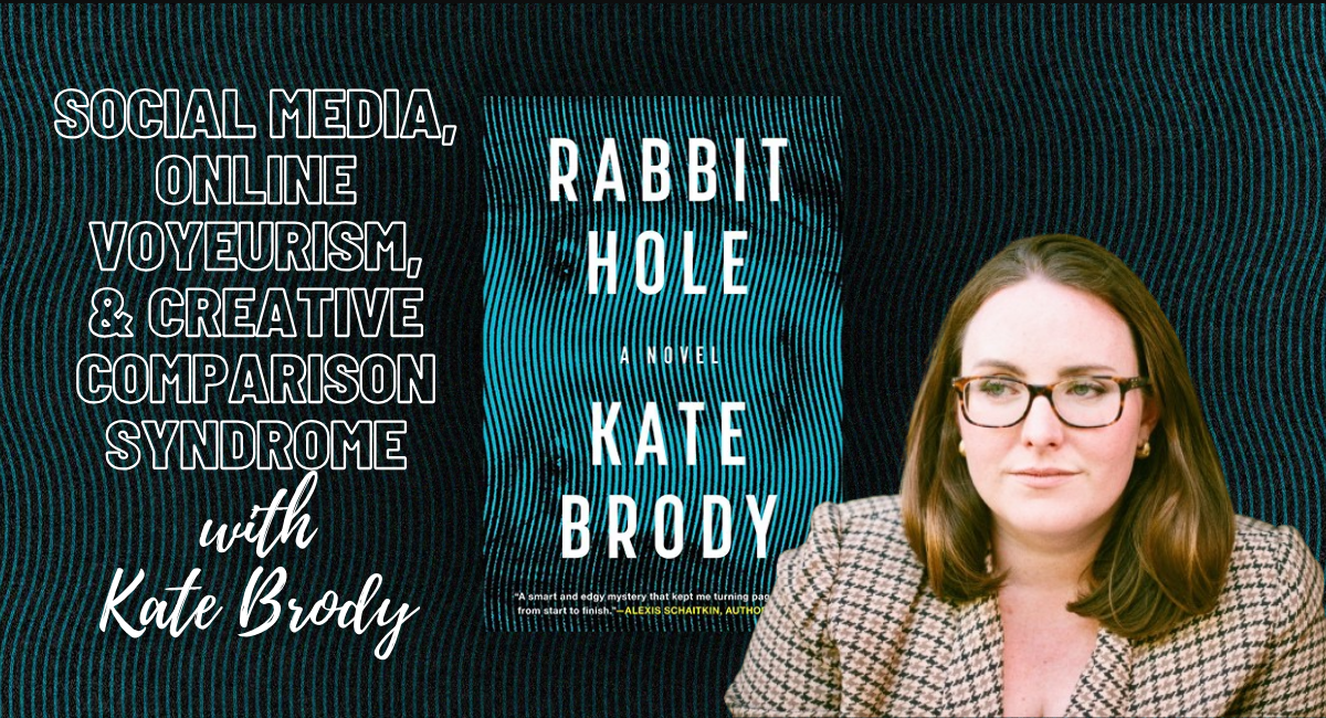 ‘Rabbit Hole’ Author Kate Brody’s Creative Comparisons Almost Ruined Her Novel’s Success