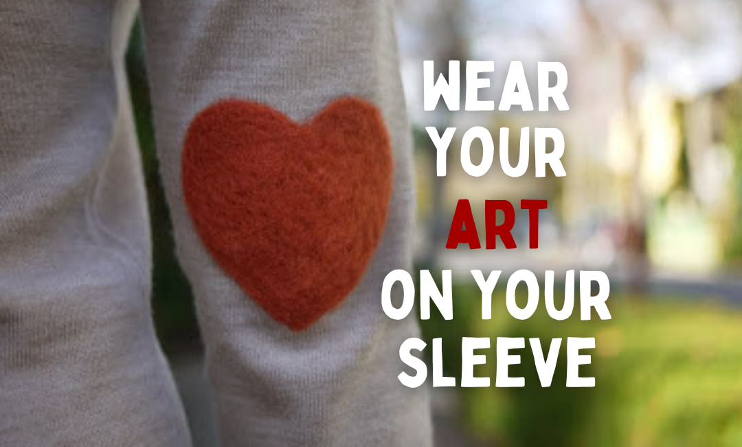 Motivation Monday: Wear Your Art on Your Sleeve