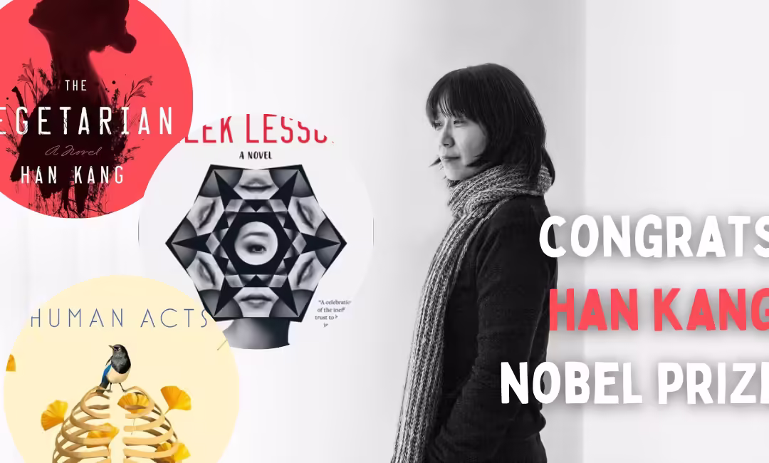Congratulations to Han Kang for Winning the Nobel Prize in Literature!